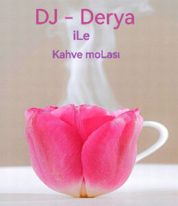 DJ – Derya